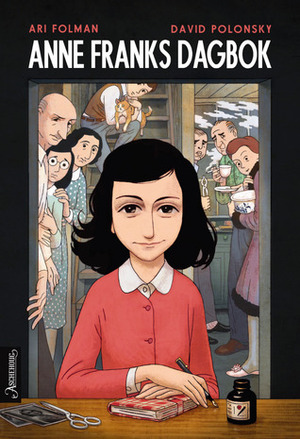 Anne Franks dagbok - grafisk roman by David Polonsky, Ari Folman, I.V. Steinman