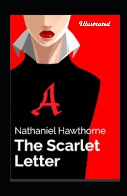 The Scarlet Letter Illustrated by Nathaniel Hawthorne