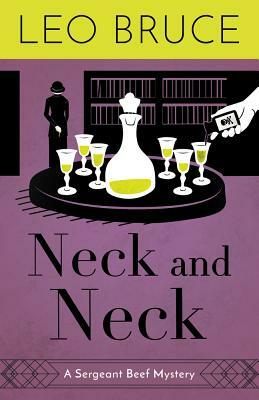 Neck and Neck: A Sergeant Beef Mystery by Leo Bruce