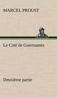 Le Coté de Guermantes – Deuxième Partie by Marcel Proust