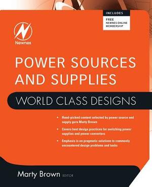 Power Sources and Supplies: World Class Designs by Marty Brown