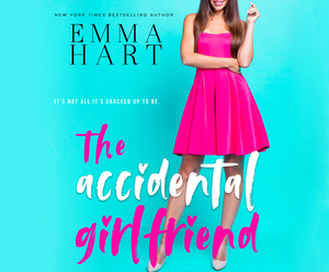 The Accidental Girlfriend by Emma Hart