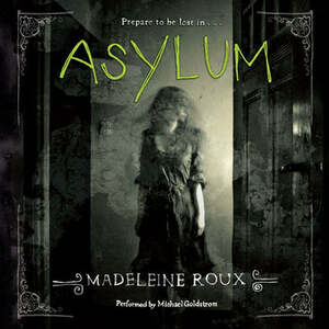 Asylum by Madeleine Roux