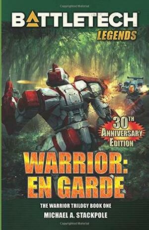 BattleTech Legends: Warrior: En Garde: The Warrior Trilogy, Book One by Michael A. Stackpole