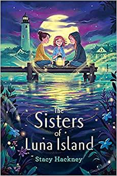 The Sisters of Luna Island by Stacy Hackney