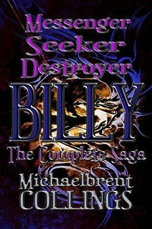 The Complete Billy Saga by Michaelbrent Collings