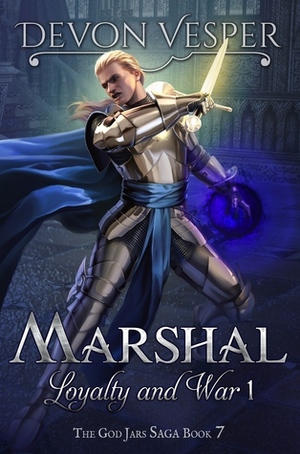 Marshal: Loyalty and War 1 by Devon Vesper