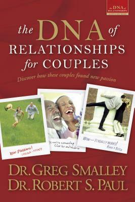 The DNA of Relationships for Couples by Greg Smalley, Robert S. Paul, Donna K. Wallace