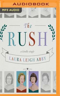 The Rush by Laura Leigh Abby