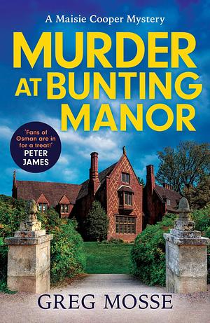 Murder at Bunting Manor by Greg Mosse