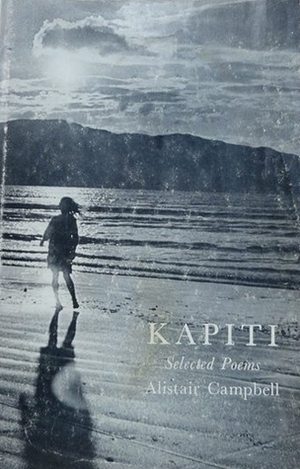 Kapiti: Selected Poems by Alistair Te Ariki Campbell