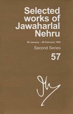 Selected Works of Jawaharlal Nehru (26 January-28 February 1960): Second Series, Vol. 57 by Madhavan K. Palat