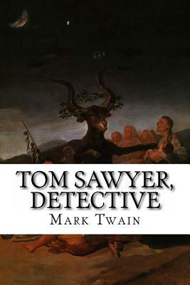 Tom Sawyer, Detective by Mark Twain