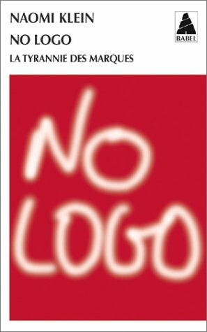 No Logo : la tyrannie des marques by Naomi Klein, Michel Saint-Germain