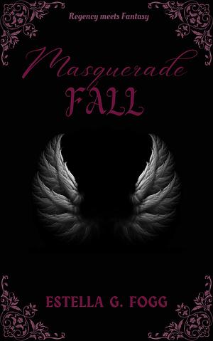 Masquerade Fall by Estella G Fogg