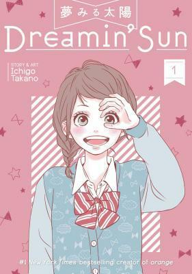 Dreamin' Sun, Vol. 1 by Ichigo Takano