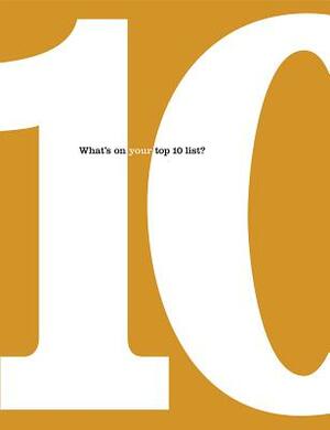 10: What's on Your Top 10 List? by Kobi Yamada, Dan Zadra