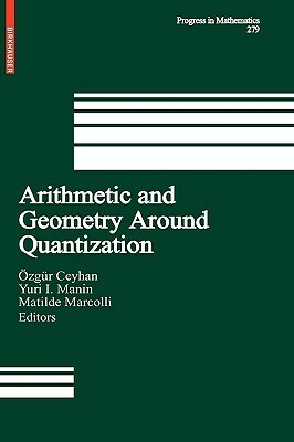 Arithmetic and Geometry Around Quantization by 