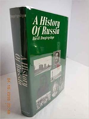 A History of Russia by Basil Dmytryshyn