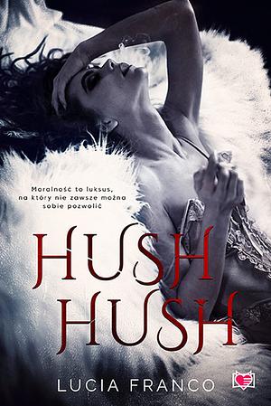 Hush hush by Lucia Franco