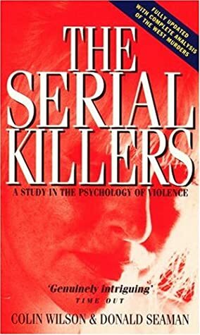 The Serial Killers by Colin Wilson, Donald Seaman