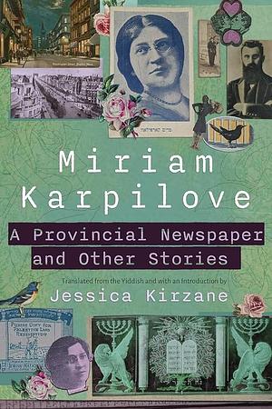 A Provincial Newspaper and Other Stories by Fiction › JewishFiction / JewishFiction / Short Stories (single author)Literary Collections / Women Authors