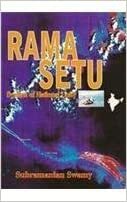 Rama Setu: Symbol of National Unity by Subramanian Swamy