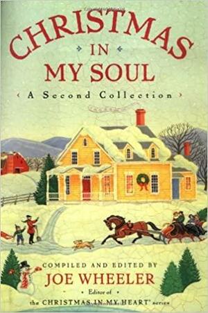 Christmas in My Soul: A Second Collection by Joe L. Wheeler