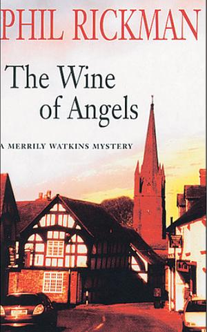 The Wine Of Angels by Phil Rickman