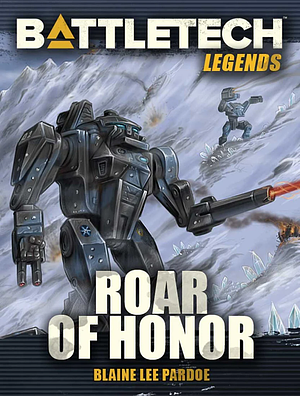 Roar of Honor by Blaine Lee Pardoe