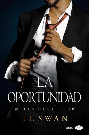 La oportunidad by T.L. Swan