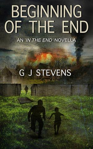 Beginning of the End by G.J. Stevens