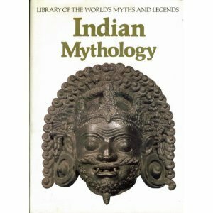 Indian Mythology (Library Of The World's Myths & Legends) by Veronica Ions