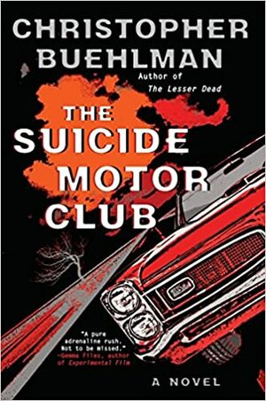 The Suicide Motor Club by Christopher Buehlman