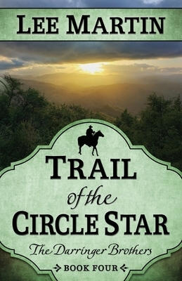Trail of the Circle Star by Lee Martin