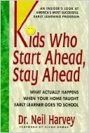 Kids Who Start Ahead: What Actually Happens When Your Home-Taught Early Learner Goes to School by Neil Harvey