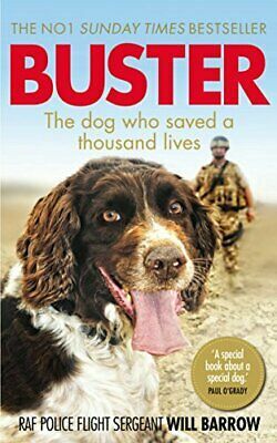 Buster: The Dog Who Saved a Thousand Lives by Will Barrow