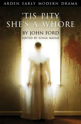 Tis Pity She's a Whore by John Ford