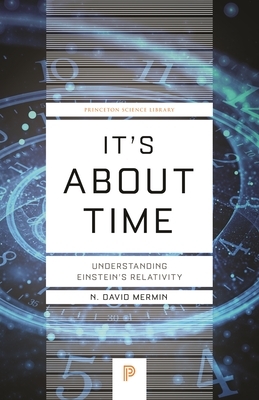 It's about Time: Understanding Einstein's Relativity by N. David Mermin