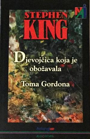 Djevojčica koja je obožavala Toma Gordona by Stephen King