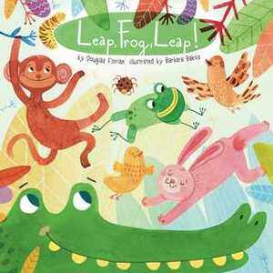 Leap, Frog, Leap! by Douglas Florian, Barbara Bakos