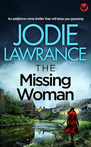 The Missing Woman by Jodie Lawrance, Jodie Lawrance