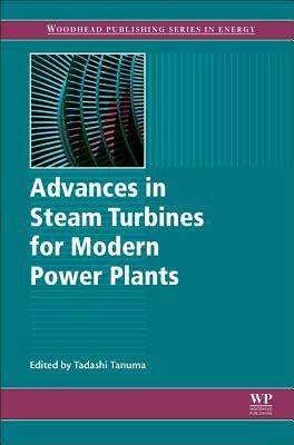 Advances in Steam Turbines for Modern Power Plants by 