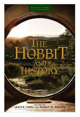The Hobbit and History: The Hobbit: The Battle of the Five Armies Movie Tie-In by Janice Liedl, Nancy R. Reagin