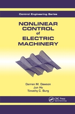 Nonlinear Control of Electric Machinery by Dawson