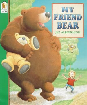 My Friend Bear Board Book by Jez Alborough