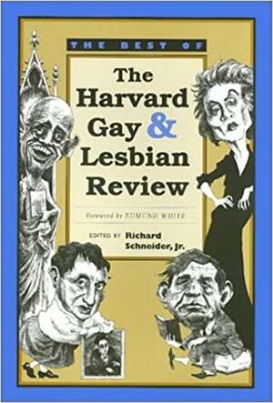 The Best of the Harvard Gay & Lesbian Review by Richard Schneider, Charles Hefling