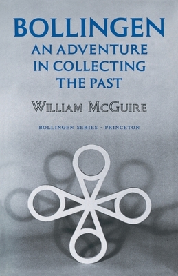 Bollingen: An Adventure in Collecting the Past - Updated Edition by William McGuire