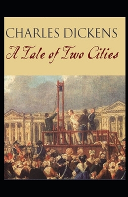 A Tale of Two Cities Illustrated by Charles Dickens