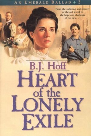 Heart of the Lonely Exile by B.J. Hoff